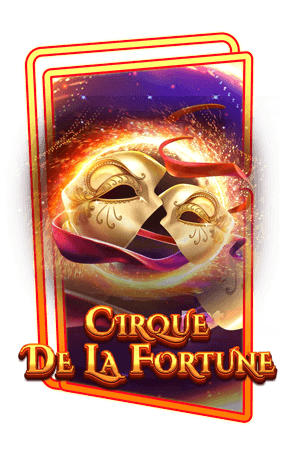 Cirque De La Fortune